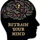 image of drawn brain with "Retrain your brain" written on it